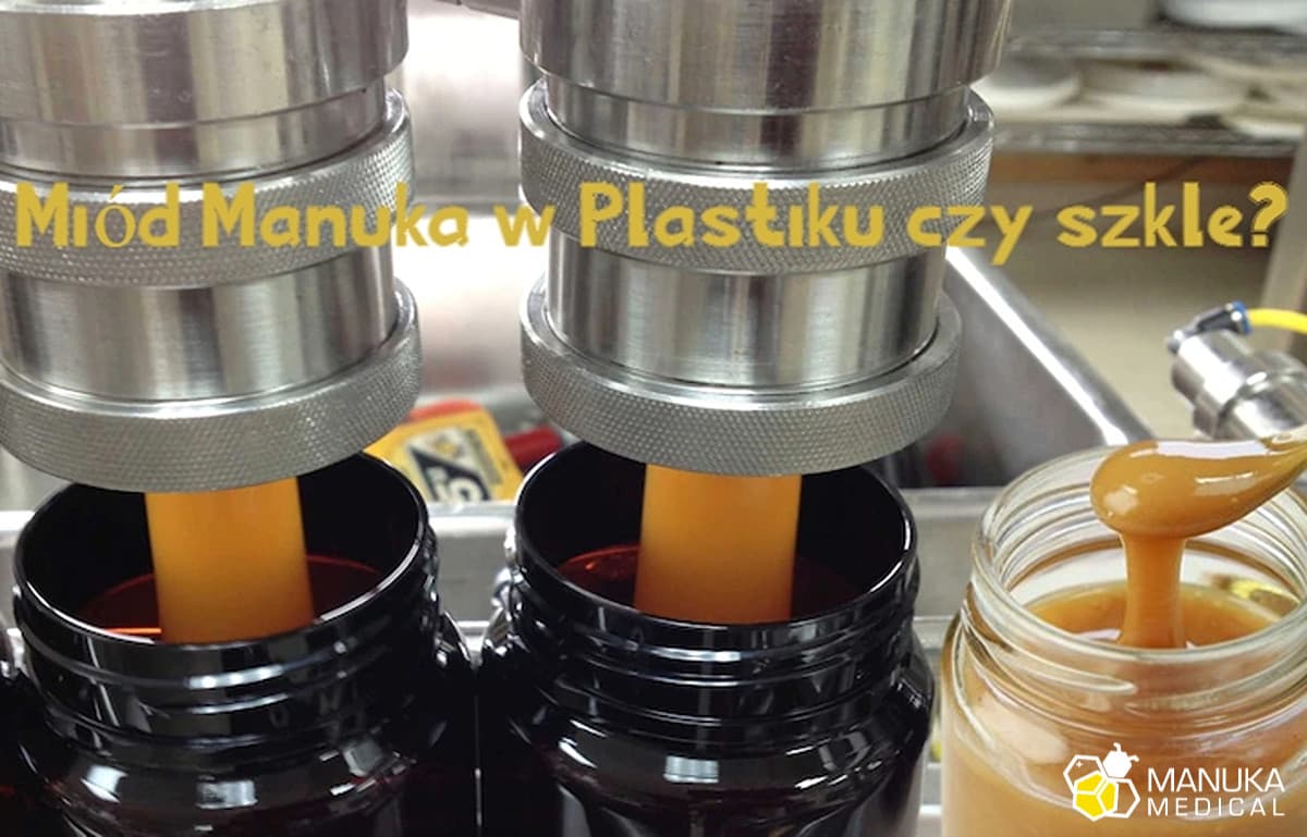 Dlaczego miód manuka jest w plastikowym słoiku? Plusy i minusy takiego rozwiązania